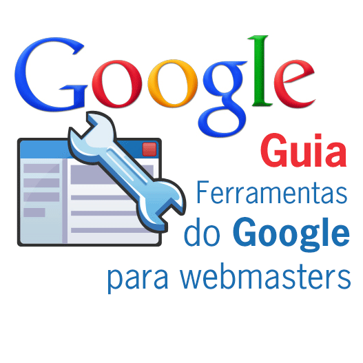 ferramentas google webmasters tools