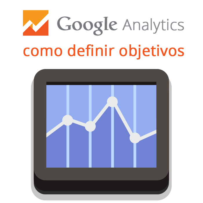 google-analytics-como-definir-objetivos-artigo Imagem para artigo de objetivos Google Analytics