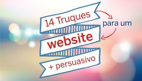 14 Truques para um Website mais Persuasivo