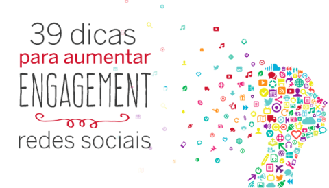 39 dicas aumentar engagement redes sociais