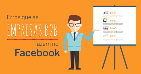 Erros que as empresas B2B fazem no Facebook