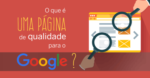 O que é uma página de qualidade para o Google