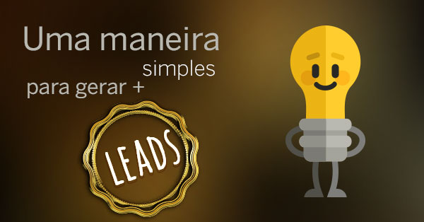 Uma maneira simples para gerar mais leads
