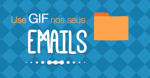 Use GIF nos seus emails