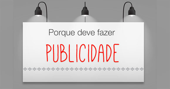Porque deve fazer publicidade