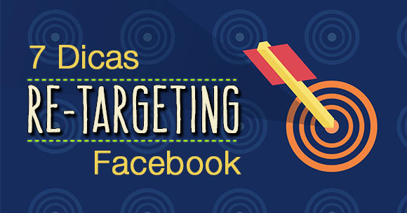7 Dicas Retargeting Facebook