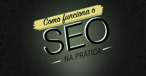 Como funciona o SEO na prática