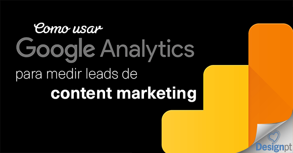 Usar o Google Analytics para medir leads de conteúdos