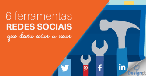 6 ferramentas redes sociais