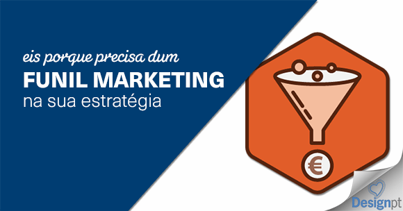 Porque precisa dum funil