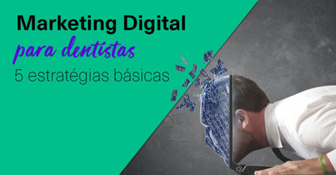5 estratégias básicas para dentistas