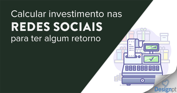 Calcular investimento nas redes sociais dicas rápidas