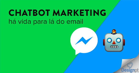 Chatbot Marketing: há vida para lá do email