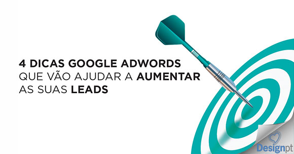 4 Dicas Google AdWords para aumentar leads
