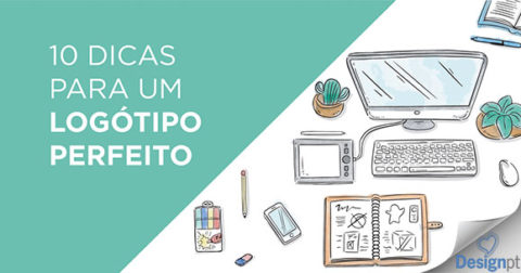 Conheça estas dicas para um logotipo perfeito
