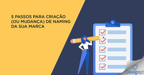 5 passos para criação (ou mudança) de naming da sua marca